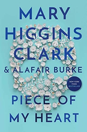 Clark, Mary Higgins / Alafair Burke. Piece of My Heart. Simon + Schuster LLC, 2020.