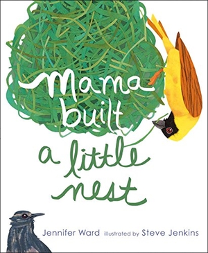 Ward, Jennifer. Mama Built a Little Nest. Beach Lane Books, 2014.