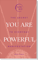 You Are Powerful
