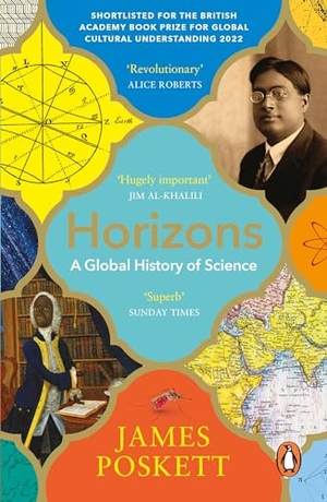 Poskett, James. Horizons - A Global History of Science. Penguin Books Ltd (UK), 2023.