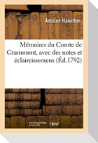Mémoires du Comte de Grammont, avec des notes et éclaircissemens