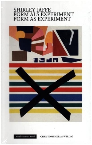 Kunstmuseum Basel / Olga Osadtschy et al (Hrsg.). Shirley Jaffe - Form als Experiment/ Form as Experiment. Merian, Christoph Verlag, 2023.