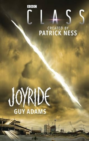 Ness, Patrick / Guy Adams. Class: Joyride. HarperCollins, 2017.