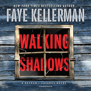 Kellerman, Faye. Walking Shadows - A Decker/Lazarus Novel. HarperCollins, 2018.