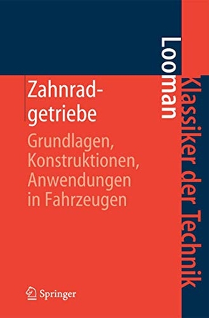 Looman, Johannes. Zahnradgetriebe - Grundlagen, Konstruktionen, Anwendungen in Fahrzeugen. Springer Berlin Heidelberg, 2009.
