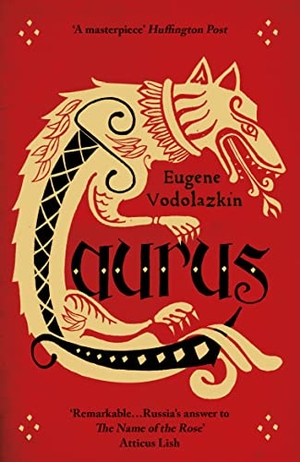 Vodolazkin, Eugene. Laurus - The International Bestseller. Oneworld Publications, 2016.