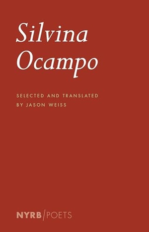 Ocampo, Silvina. Silvina Ocampo. New York Review of Books, 2015.