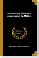 Die Asseburg. Historisch-Romantisches Ge. Mälde...