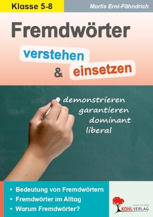 Fremdwörter verstehen und richtig einsetzen - 64 Kopiervorlagen. Kohl Verlag, 2010.