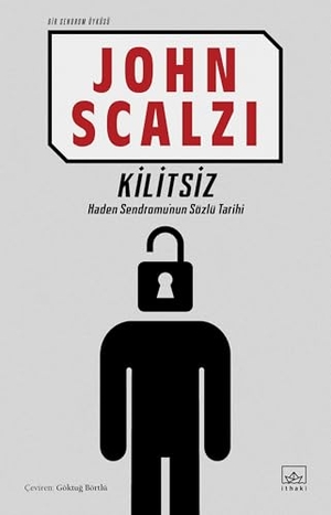 Scalzi, John. Kilitsiz. Ithaki Yayinlari, 2023.