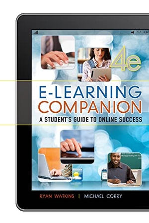 Watkins, Ryan / Michael Corry. E-Learning Companion - A Student's Guide to Online Success. Cengage Learning, 2013.