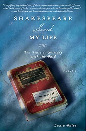 Bates, Laura. Shakespeare Saved My Life. Sourcebooks, 2013.