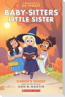 Karen's Ghost: A Graphic Novel (Baby-Sitters Little Sister #11)