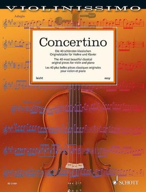 Birtel, Wolfgang (Hrsg.). Concertino - Die 40 schönsten klassischen Originalstücke für Violine und Klavier. Band 1. Violine und Klavier. Partitur und Stimme.. Schott Music, 2013.
