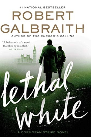 Galbraith, Robert. Lethal White. Little Brown and Company, 2019.