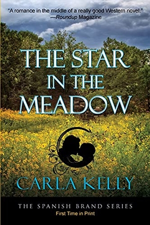 Kelly, Carla. A Star in the Meadow. Camel Press, 2017.