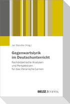 Gegenwartslyrik im Deutschunterricht