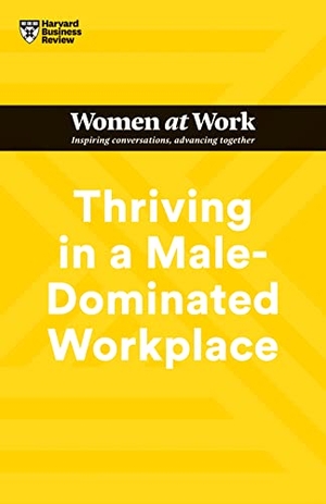 Harvard Business Review / Grenny, Joseph et al. Thriving in a Male-Dominated Workplace (HBR Women at Work Series). Harvard Business Review Press, 2022.