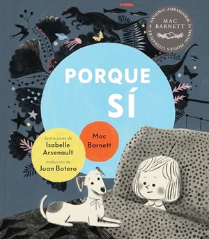 Barnett, Mac. Porque Sí. Candlewick Press (MA), 2026.