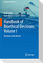 Handbook of Bioethical Decisions. Volume I