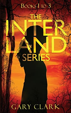Clark. Interland Series Books 1 to 3. Gary Clark, 2021.