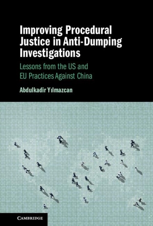 Y&. Improving Procedural Justice in Anti-Dumping Investigations. Cambridge University Press, 2024.