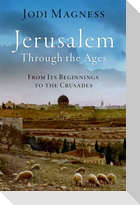 Jerusalem through the Ages