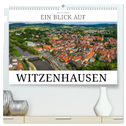 Ein Blick auf Witzenhausen (hochwertiger Premium Wandkalender 2025 DIN A2 quer), Kunstdruck in Hochglanz