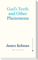 God's Teeth and Other Phenomena