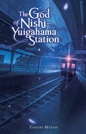 Di Martino, Giuseppe / Takeshi Murase. The God of Nishi-Yuigahama Station. Little, Brown & Company, 2024.