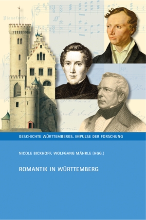 Bickhoff, Nicole / Wolfgang Mährle (Hrsg.). Romantik in Württemberg. Kohlhammer W., 2021.
