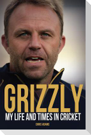 Grizzly: The Life and Times of Chris Adams