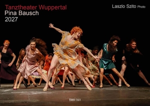 Klaes, Holger (Hrsg.). Tanztheater Wuppertal Pina Bausch 2027 Bildkalender A3 Spiralbindung. klaes regio Fotoverlag, 2026.