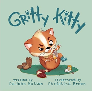 Hutton, John. Gritty Kitty. Blue Manatee Press, 2019.