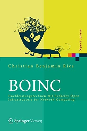 Ries, Christian Benjamin. BOINC - Hochleistungsrechnen mit Berkeley Open Infrastructure for Network Computing. Springer Berlin Heidelberg, 2012.
