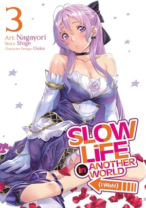 Shige. Slow Life in Another World (I Wish!) (Manga) Vol. 3. Seven Seas Entertainment, 2022.