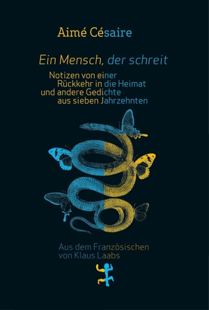 Césaire, Aimé. Ein Mensch, der schreit - Notizen von einer Rückkehr in die Heimat/Corps perdu. Matthes & Seitz Verlag, 2022.
