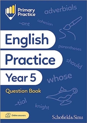 Clare, Giles / Schofield & Sims. Primary Practice English Year 5 Question Book, Ages 9-10. Schofield & Sims Ltd, 2023.