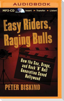 Easy Riders, Raging Bulls
