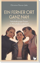 Ein ferner Ort ganz nah