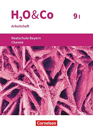 Eiblmeier, Christian / Kring, Petra et al. H2O & Co 9. Schuljahr - Wahlpflichtfächergruppe I - Realschule Bayern - Arbeitsheft mit Lösungen. Oldenbourg Schulbuchverl., 2021.