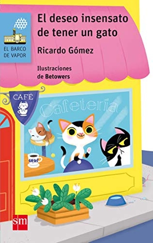 Gómez Gil, Ricardo. El deseo insensato de tener un gato. Cesma Ediciones SM, 2017.
