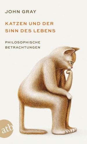 Gray, John. Katzen und der Sinn des Lebens - Philosophische Betrachtungen. Aufbau Taschenbuch Verlag, 2024.