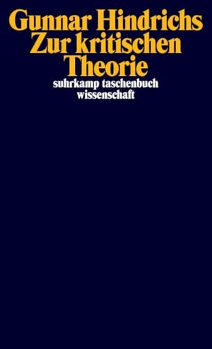 Hindrichs, Gunnar. Zur kritischen Theorie. Suhrkamp Verlag, 2020.