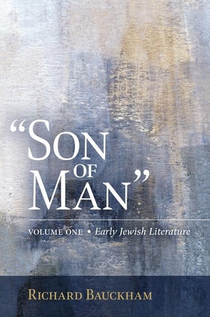 Bauckham, Richard. Son of Man, Vol. 1 - Early Jewish Literature Volume 1. William B. Eerdmans Publishing Company, 2023.