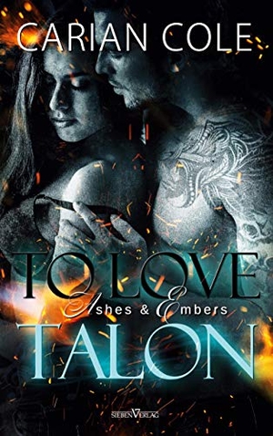 Cole, Carian. To Love Talon. Sieben-Verlag, 2020.