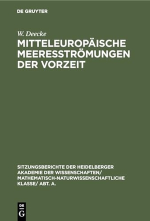 Deecke, W.. Mitteleuropäische Meeresströmungen der Vorzeit. De Gruyter, 1923.