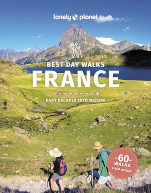 Parsons, Ashley. Lonely Planet Best Day Walks France - 60 Easy Escapes With Maps | Detailed Directions | Essential Gear & Tips | Covers Brittany, French Alps and Languedoc-Roussillon. Lonely Planet, 2024.