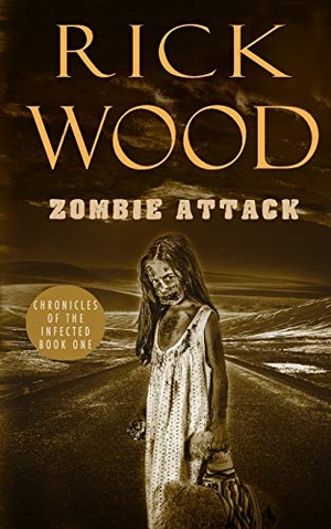 Wood, Rick. Zombie Attack. Blood Splatter Press, 2021.