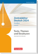 Texte, Themen und Strukturen. Zentralabitur Deutsch 2024 - Grundkurs - Arbeitsheft - Nordrhein-Westfalen